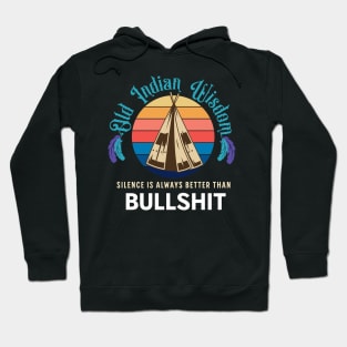 Old Indian Wisdom Hoodie